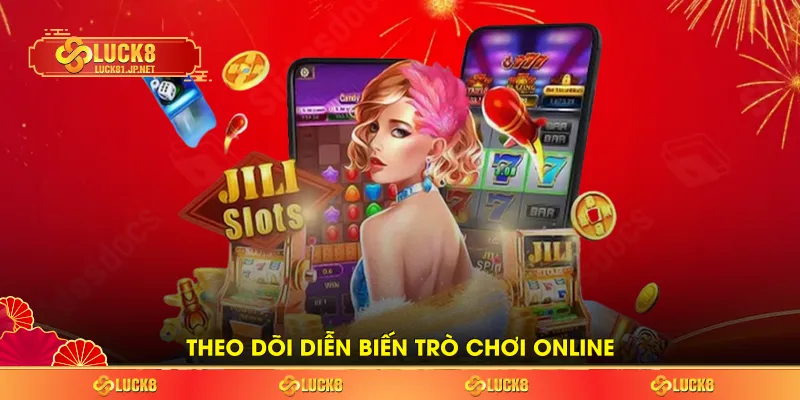 Theo dõi diễn biến trò chơi online